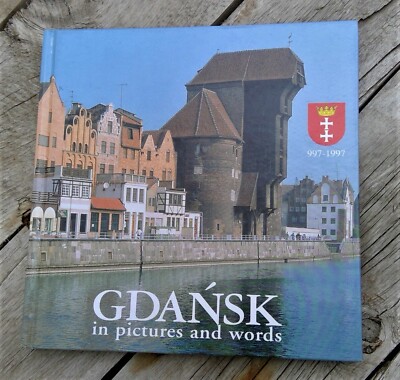 Gdańsk In Pictures and Words by Wydawnietwo Arkady 1998 illustrated hardcover
