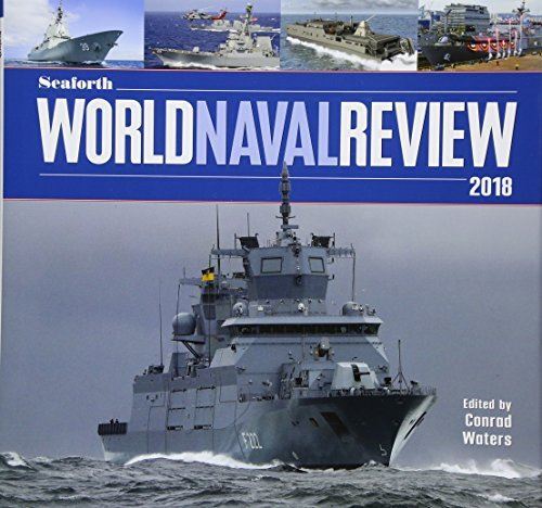 Seaforth World Naval Review: 2018 by Conrad Waters (Hardcover)
