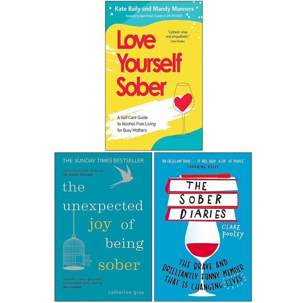 Love Yourself Sober, Unexpected Joy of Being Sober, Sober Diaries 3 Books Set