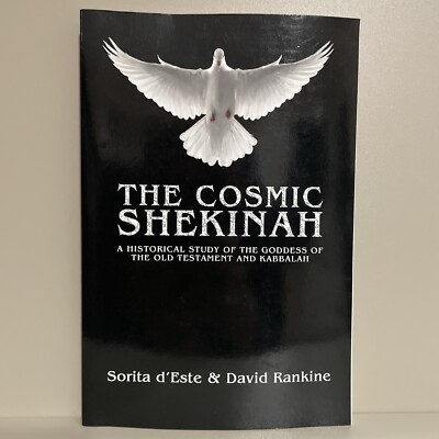 The Cosmic Shekinah *Signed* By Sorita d Este & David Rankine