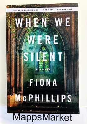When We Were Silent by Fiona McPhillips (2024, Trade Paperback) ARC 5/2024