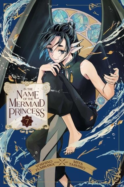 In the Name of the Mermaid Princess, Vol. 7 by Yoshino Fumikawa Paperback