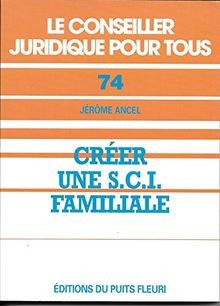 Créer une SCI familiale von Ancel, Jérôme | Buch | Zustand gut
