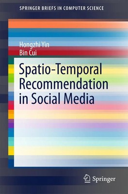Spatio-Temporal Recommendation in Social Media Hongzhi Yin (u. a.) Taschenbuch