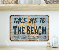 Take Me To The Beach Sign Ocean Home Decor Beach House Sand Waves 108122001045