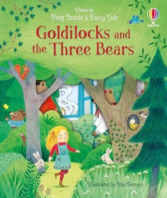 Peep Inside A Fairy Tale Goldilocks ..., Anna Milbourne
