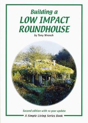 Building a Low Impact Roundhouse by Tony Wrench Paperback Book The Fast Free