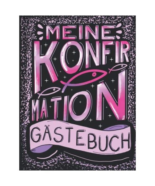Konfirmation Gästebuch: Ein tolles Geschenk für das Patenkind zur Erinnerung a
