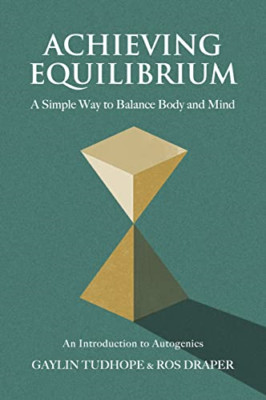 Achieving Equilibrium: A Simple Way to Balance Body and - Paperback NEW Draper,
