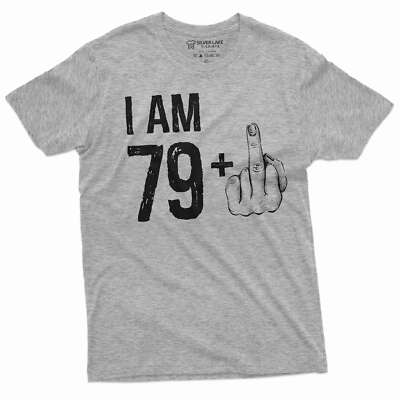 Men's 80th Birthday T-shirt Papa Grandpa Dad 79+ middle finger offensive Shirt
