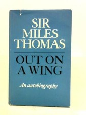 Out On A Wing: An Autobiography (Sir Miles Thomas - 1964) (ID:57074)