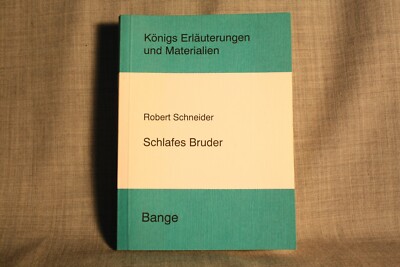 Robert Schneider, Schlafes Bruder. Königs Erläuterungen Materialien Klausur Vorb