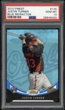 2010 Topps Finest  #135 Justin Turner BLUE REFRACTOR Rookie RC /299 - PSA 10