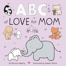 ABCs of Love for Mom (Books of Kindness) - Hegarty, Patricia|Macon, Summer -...