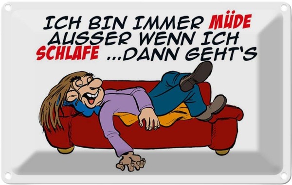 Blechschild 20X30 Cm Bin Immer MüDe AußEr Beim Schlafen Spruch Zitat Deko Gesche-image