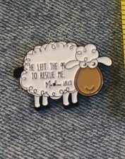 SHEEP-HE LEFT THE 99 TO RESCUE ME- ENAMEL PIN-SHIP ALL THE PINS U BUY FOR $4.99