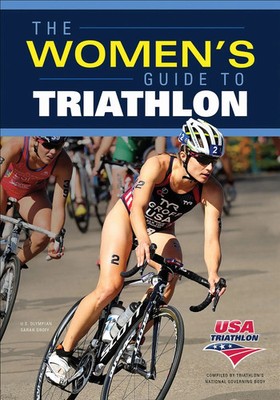 The Women's Guide to Triathlon Usa Triathlon Taschenbuch Englisch 2015