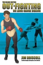Out-Fighting or Long-Range Boxing: The Deluxe Edition [Paperback] Driscoll, Jim