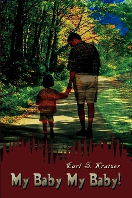 Earl S. Kratzer | My Baby My Baby! | Taschenbuch | Englisch (2002)