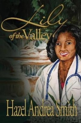 Hazel Andrea Smith Lily of the Valley (Taschenbuch)