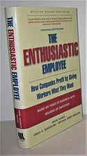 The Enthusiastic Employee: How Companies Pro... by Meltzer, Michael Irw Hardback