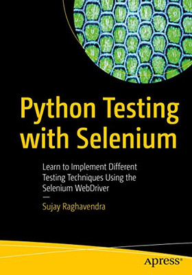 Python Testing with Selenium: Learn to Implement Different Testin