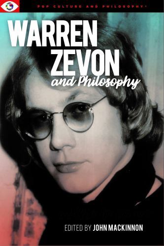 Warren Zevon and Philosophy : Beyond Reptile Wisdom by John E. MacKinnon ...