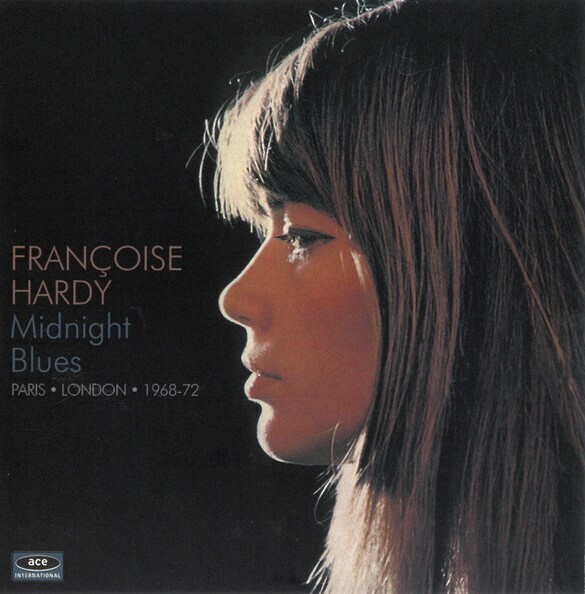 François Hardy Midnight Blues: Paris - London - 1968-72 (CD) Album
