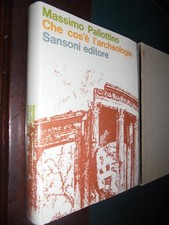 Pallottino M.; CHE COS'E' L'ARCHEOLOGIA ; Sansoni 1963