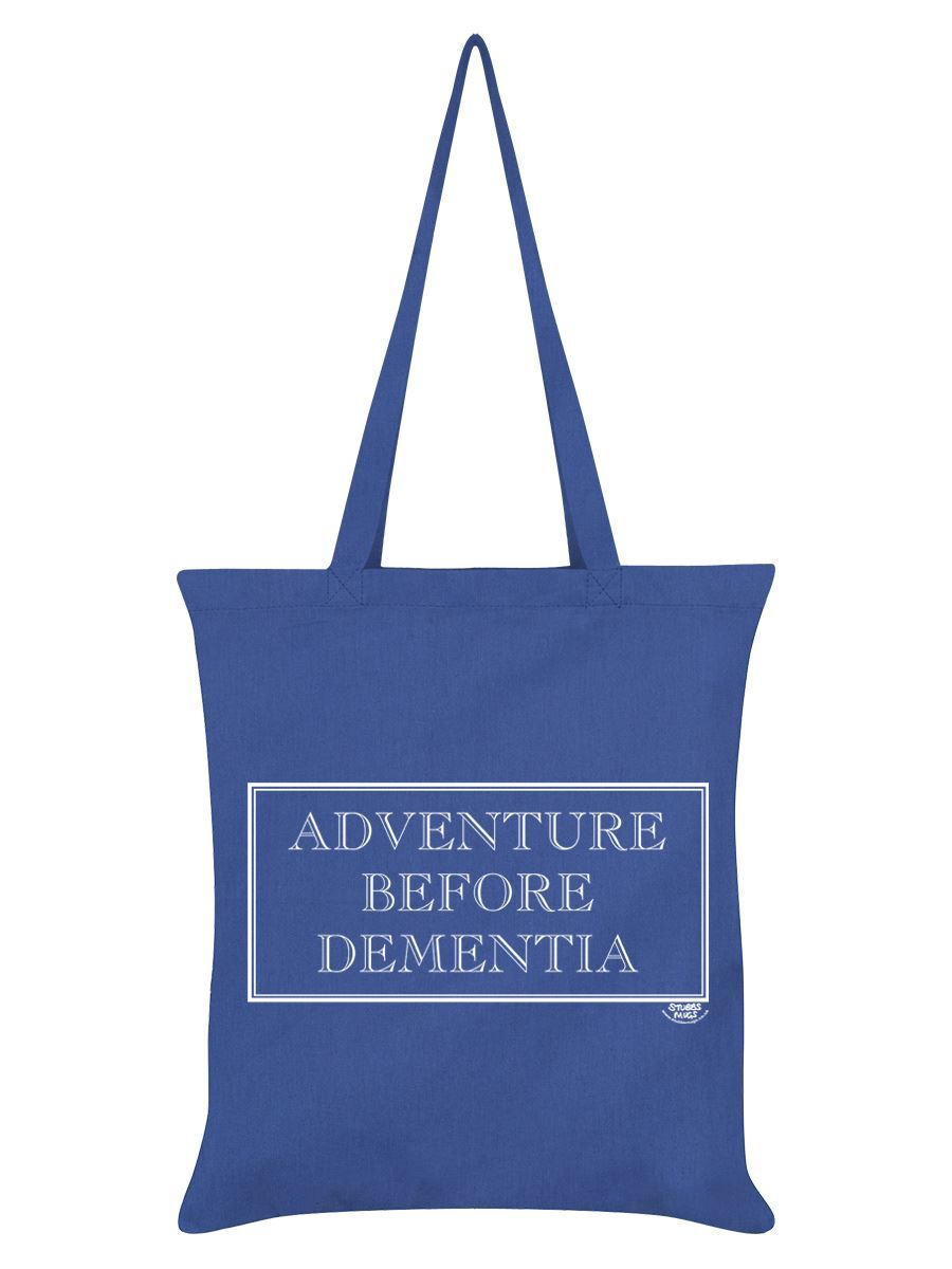 Adventure Before Dementia Tote Bag