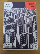 Mostly Hero: Faber Stories - Anna Burns (1st ...