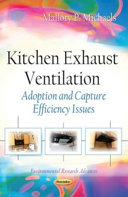 Kitchen Exhaust Ventilation : Adoption and Capture Efficiency Issues, Paperba...