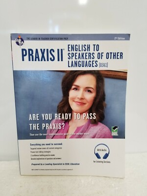 REA - Praxis II: English to Speakers of Other Languages (0361) - 2ND EDITION