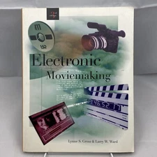 Electronic Moviemaking by Larry Wayne Ward and Lynne Schafer S. Gross (1996,...