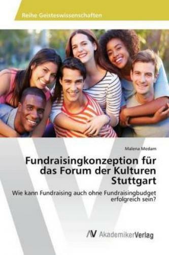 Fundraisingkonzeption Für Das Forum Der Kulturen Stuttgart Wie Kann