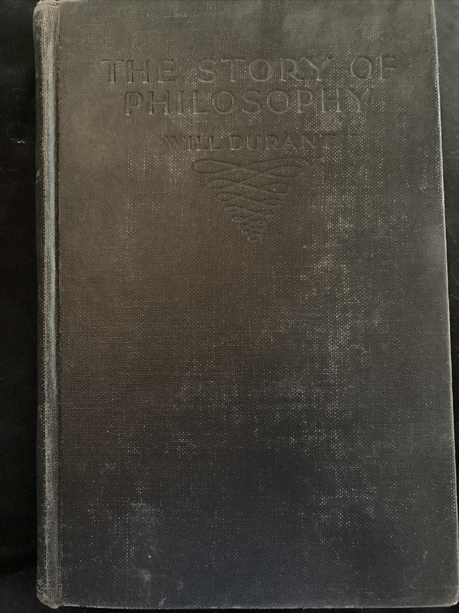 The Story of Philosophy by Will Durant. 1st Ed. 1st Print* of 1927