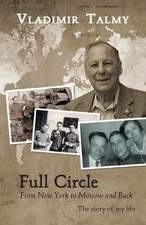 Full Circle: From New York to Moscow and Back by Vladimir Talmy (English) Paperb