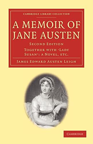 A Memoir of Jane Austen: Together with 'Lady Susan': a Novel (Cambridge Library