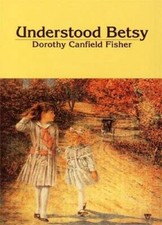 Understood Betsy - Paperback By Dorothy Canfield Fisher - Good