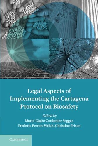 Legal Aspects Implementing Cartagena Protocol on Biosafety Christ… 9781107004382