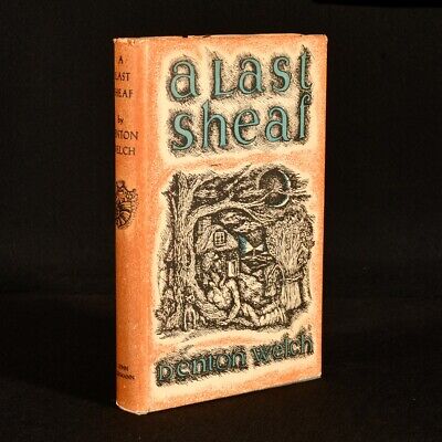 Ventes exceptionnelles 1951 A Last Sheaf par Denton Welch première édition