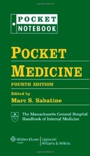 Pocket Medicine: The Massachusetts General Hospital Handbook of Internal Medicine [ペーパーバック] Sabatine MD，Dr. Marc S Pocket Medicine: The Massachusetts General Hospital Handbook