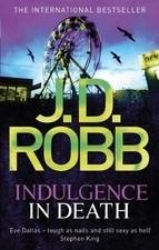 Indulgence In Death: 31 by Robb, J. D. Hardback Book The Cheap Fast Free Post