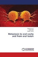 Metastasis To Oral Cavity And From Oral Lesion Vaishali Pawar (U. A.) Buch 2018