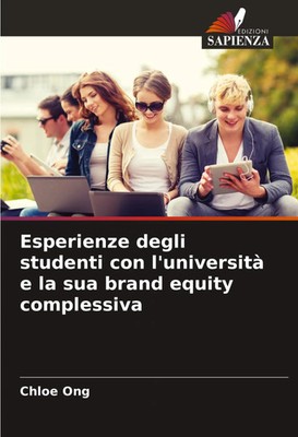 Esperienze degli studenti con l'università e la sua brand equity complessiva Ong