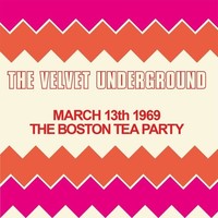 Audio Cd - Velvet Underground (The) - Boston Tea Party March 13 1969 (2 Cd) - K