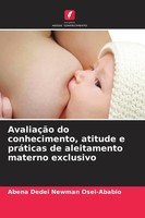AvaliaçãO Do Conhecimento, Atitude E PráTicas De Aleitamento Materno Exclusivo A