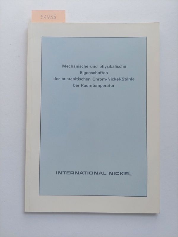 Mechanische & physikalische Eigenschaften der austenitischen Chrom-Nickel-Stähle