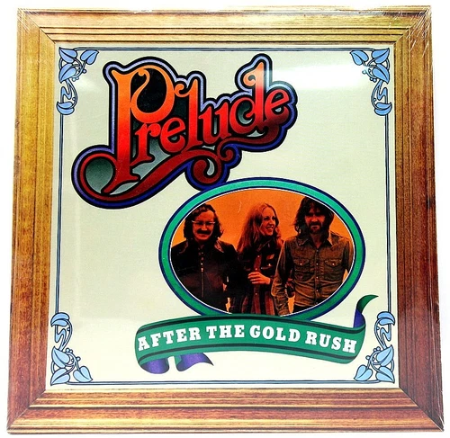 Prelude - "After The Gold Rush" - 1974 - Island Records ILPS 9282 - NEW / SEALED