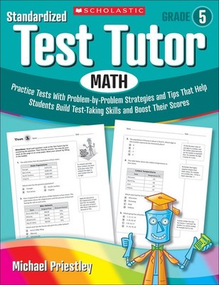 Standardized Test Tutor, Math: Practice Tests With Problem-by-Pr